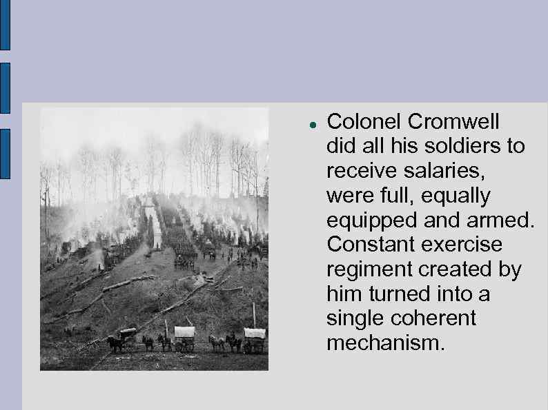  Colonel Cromwell did all his soldiers to receive salaries, were full, equally equipped