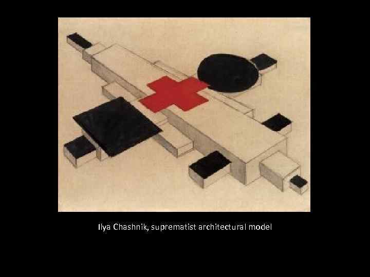 Ilya Chashnik, suprematist architectural model 