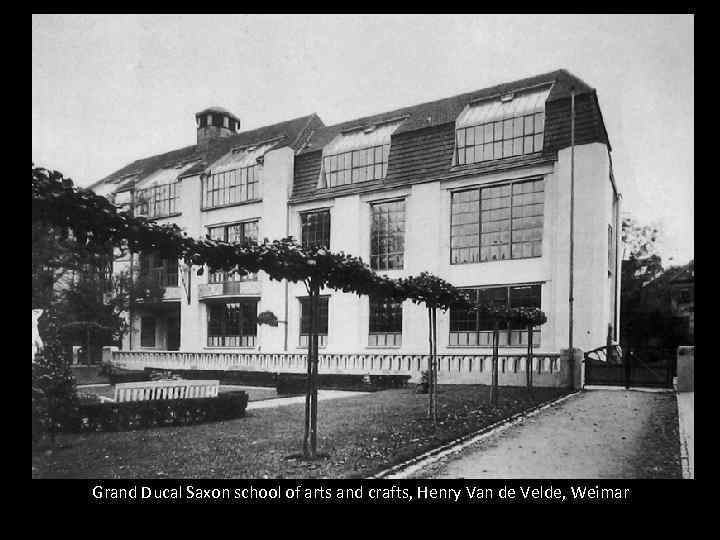 Grand Ducal Saxon school of arts and crafts, Henry Van de Velde, Weimar 