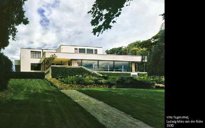 Villa Tugendhat, Ludwig Mies van der Rohe 1930 