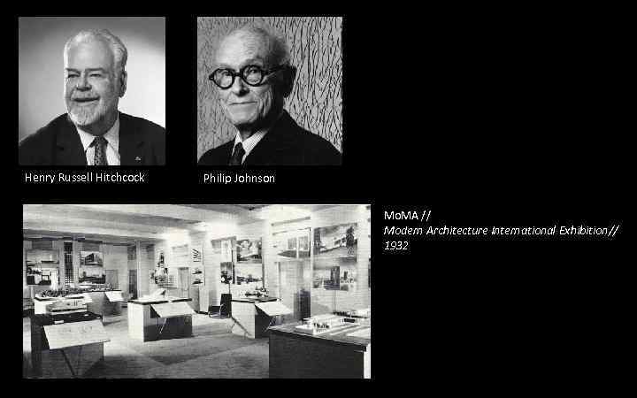 Henry Russell Hitchcock Philip Johnson Mo. MA // Modern Architecture International Exhibition// 1932 