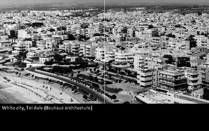 White city, Tel Aviv (Bauhaus architecture) 