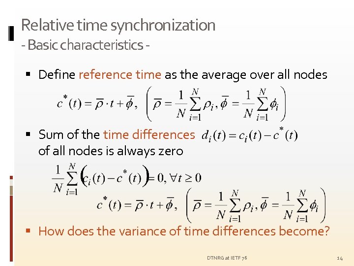 Relative time synchronization - Basic characteristics - Define reference time as the average over