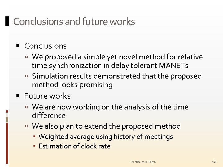Conclusions and future works Conclusions We proposed a simple yet novel method for relative