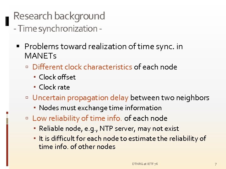 Research background - Time synchronization - Problems toward realization of time sync. in MANETs