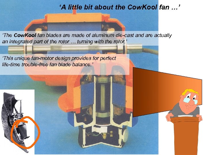 ‘A little bit about the Cow. Kool fan …’ ‘The Cow. Kool fan blades