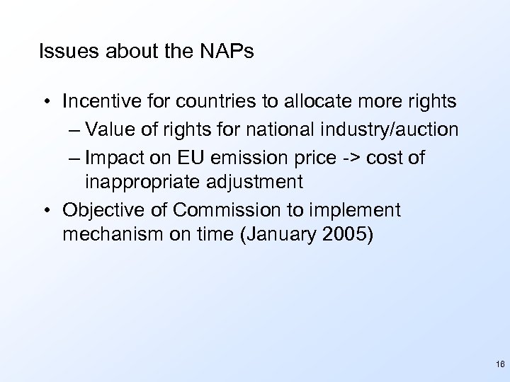 Issues about the NAPs • Incentive for countries to allocate more rights – Value