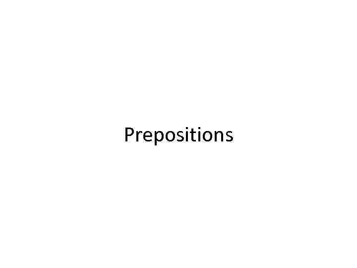 Prepositions 