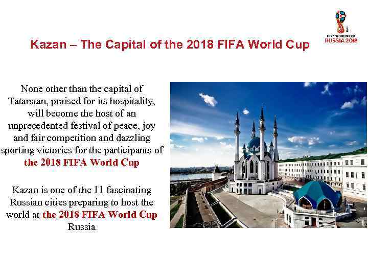 Kazan – The Capital of the 2018 FIFA World Cup None other than the