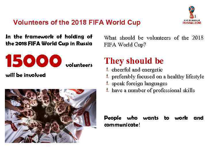 Volunteers of the 2018 FIFA World Cup In the framework of holding of the
