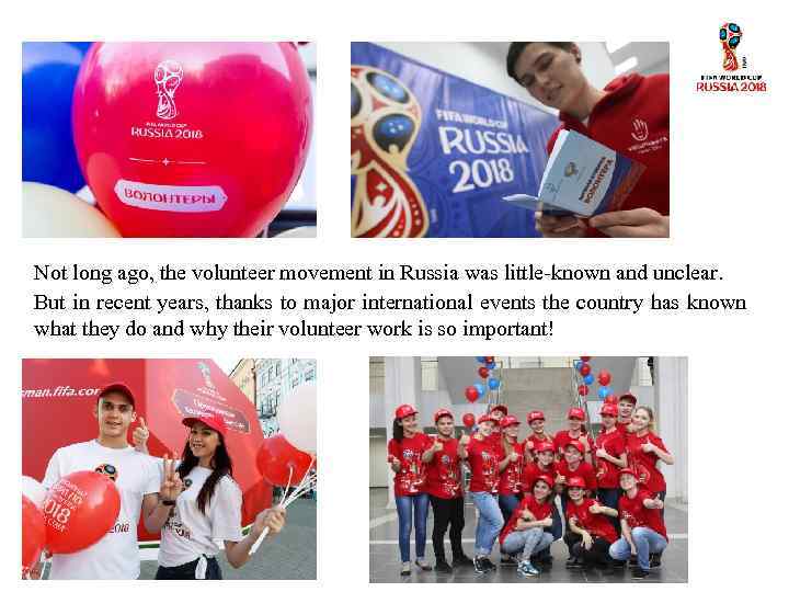 Not long ago, the volunteer movement in Russia was little-known and unclear. But in