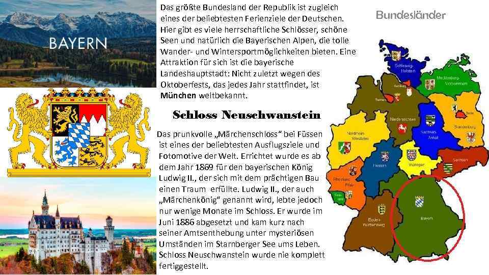 Das größte Bundesland der Republik ist zugleich eines der beliebtesten Ferienziele der Deutschen. Hier