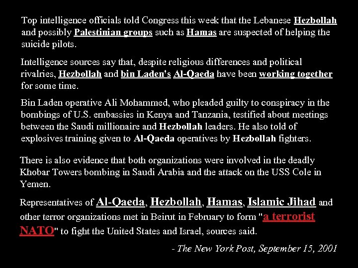 Top intelligence officials told Congress this week that the Lebanese Hezbollah and possibly Palestinian