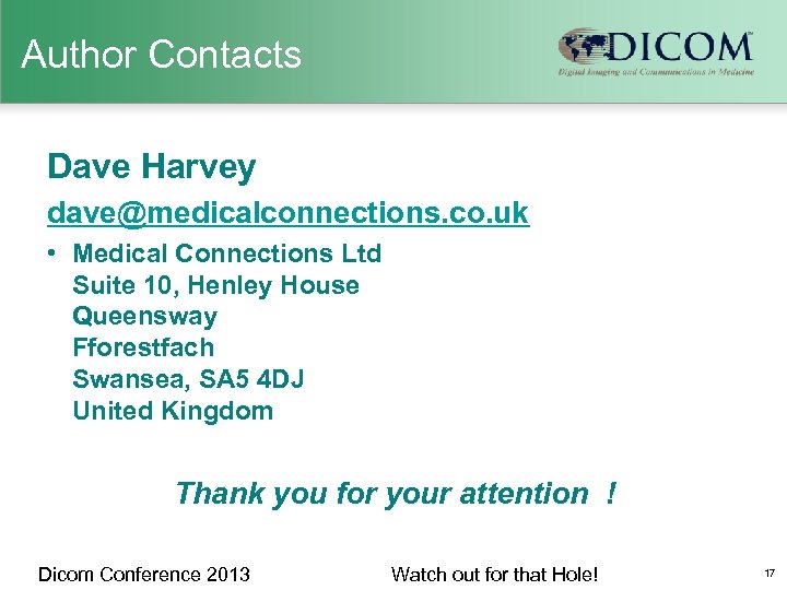 Author Contacts Dave Harvey dave@medicalconnections. co. uk • Medical Connections Ltd Suite 10, Henley