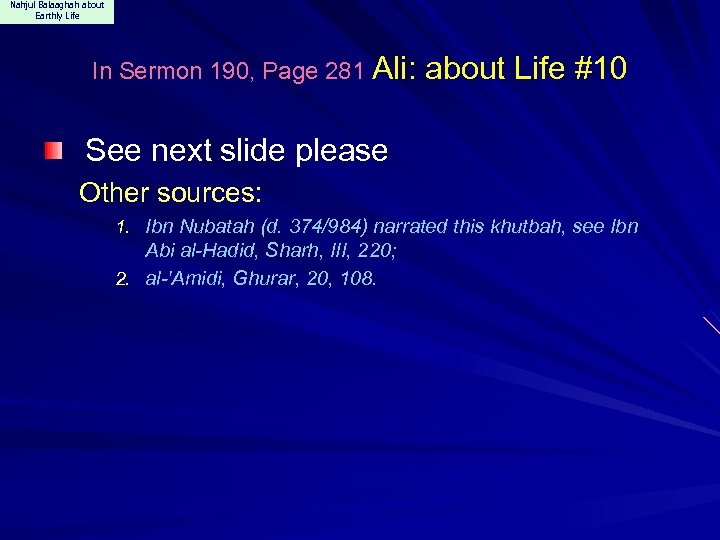 Nahjul Balaaghah about Earthly Life In Sermon 190, Page 281 Ali: about Life #10