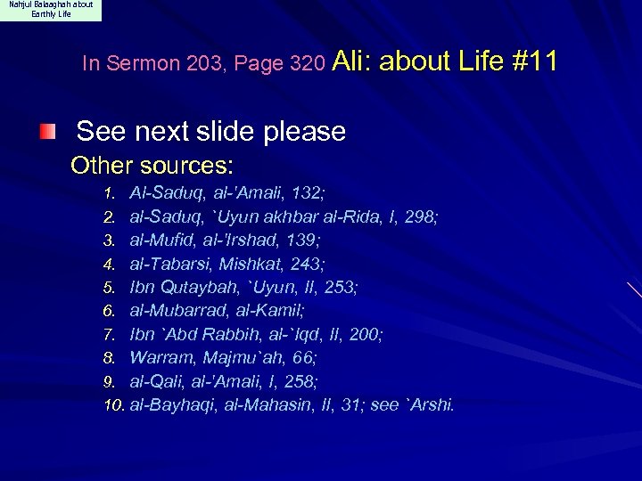 Nahjul Balaaghah about Earthly Life In Sermon 203, Page 320 Ali: about Life #11