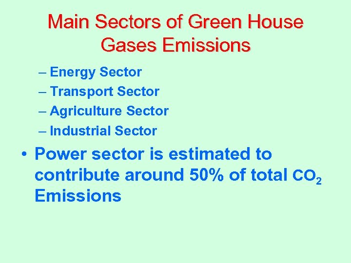 Main Sectors of Green House Gases Emissions – Energy Sector – Transport Sector –