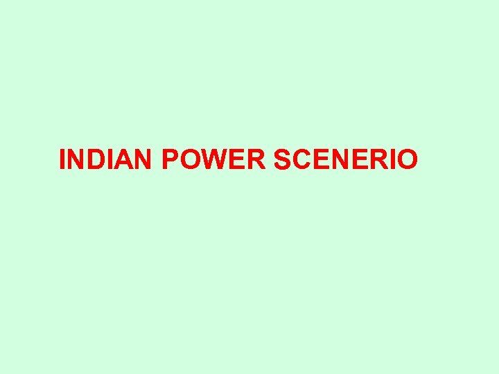 INDIAN POWER SCENERIO 