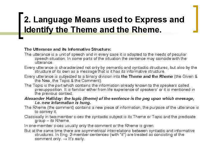 2. Language Means used to Express and Identify the Theme and the Rheme. The