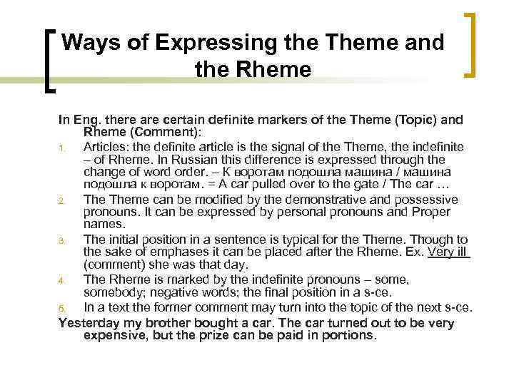 Ways of Expressing the Theme and the Rheme In Eng. there are certain definite