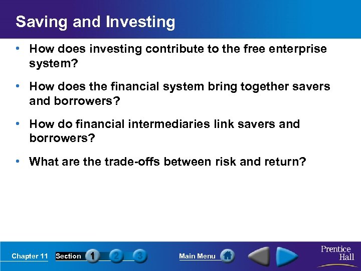 Saving and Investing • How does investing contribute to the free enterprise system? •