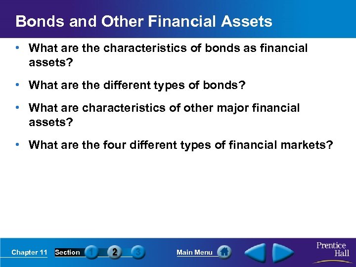 Bonds and Other Financial Assets • What are the characteristics of bonds as financial
