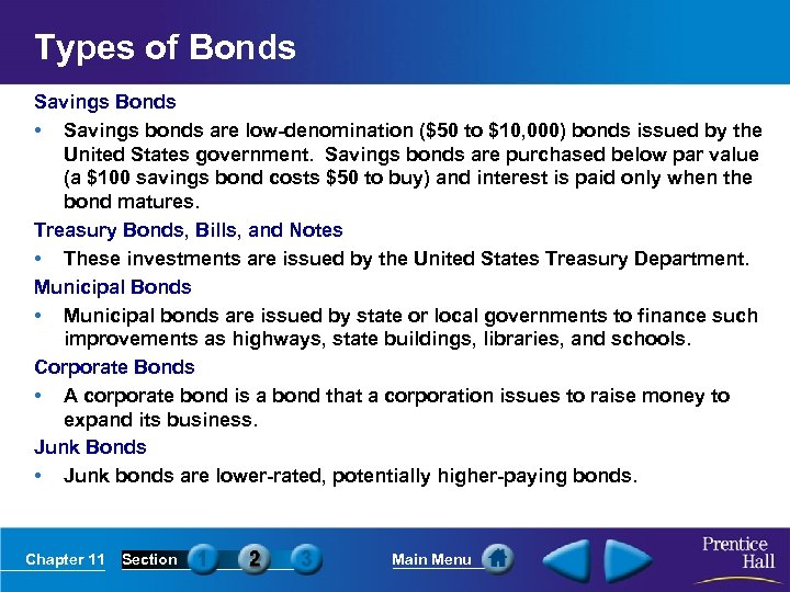 Types of Bonds Savings Bonds • Savings bonds are low-denomination ($50 to $10, 000)
