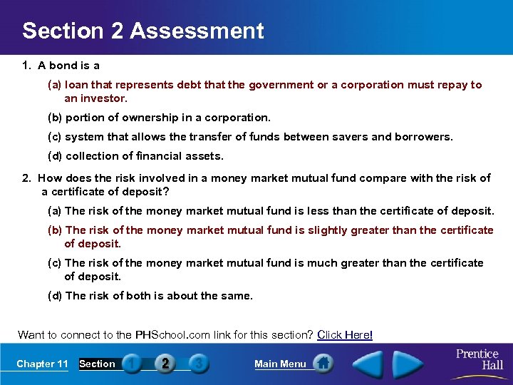 Section 2 Assessment 1. A bond is a (a) loan that represents debt that