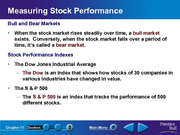 Measuring Stock Performance Bull and Bear Markets • When the stock market rises steadily