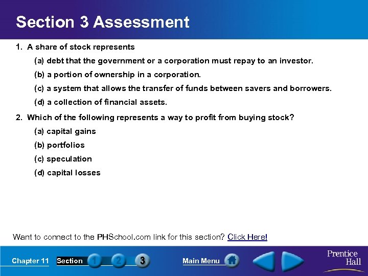 Section 3 Assessment 1. A share of stock represents (a) debt that the government