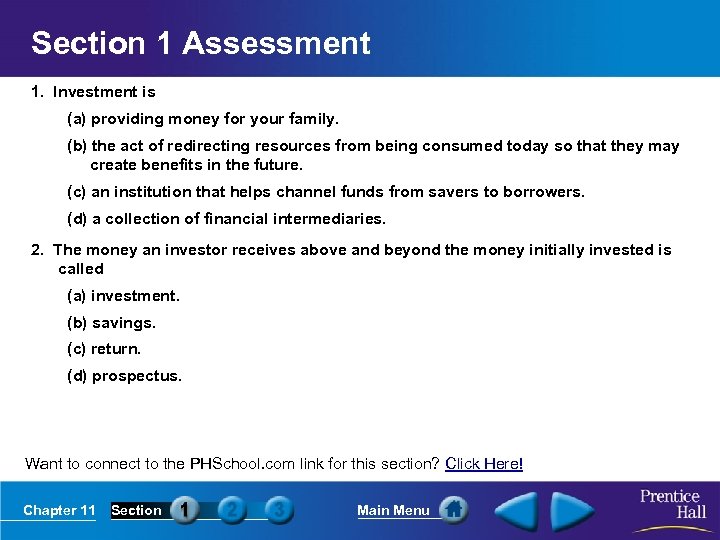 Section 1 Assessment 1. Investment is (a) providing money for your family. (b) the
