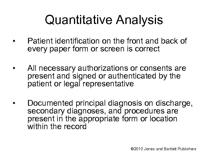 Quantitative Analysis • Patient identification on the front and back of every paper form