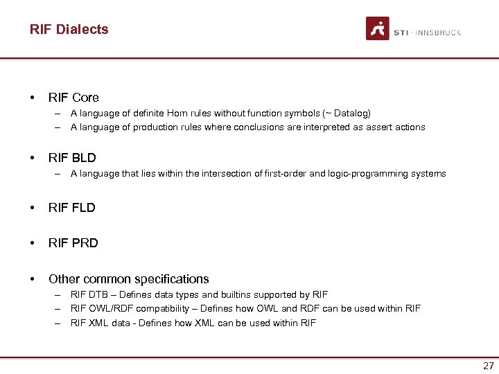 RIF Dialects • RIF Core – A language of definite Horn rules without function