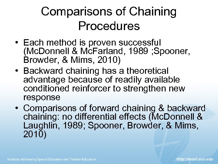 Comparisons of Chaining Procedures • Each method is proven successful (Mc. Donnell & Mc.