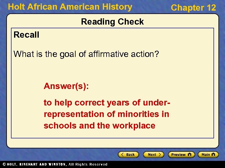 Holt African American History Reading Check Recall What is the goal of affirmative action?