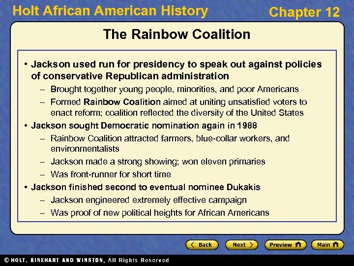 Holt African American History Chapter 12 The Rainbow Coalition • Jackson used run for