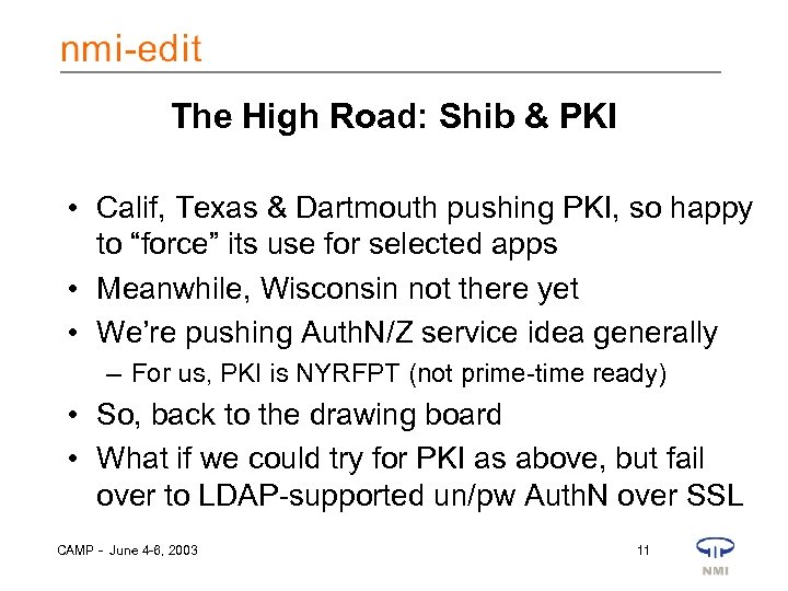 The High Road: Shib & PKI • Calif, Texas & Dartmouth pushing PKI, so