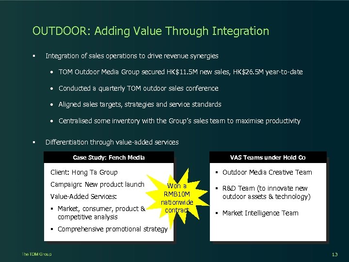 OUTDOOR: Adding Value Through Integration § Integration of sales operations to drive revenue synergies