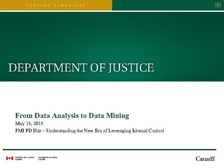 From Data Analysis to Data Mining May 19, 2016 FMI PD Day – Understanding