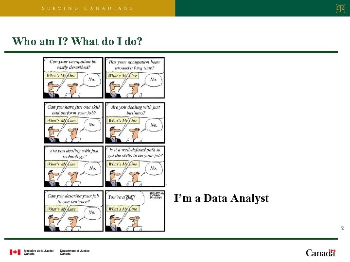 Who am I? What do I do? I’m a Data Analyst 2 