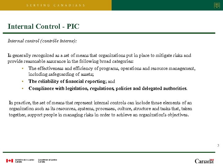 Internal Control - PIC Internal control (contrôle interne): Is generally recognized as a set