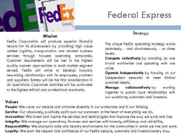 Federal Express Mission Fed. Ex Corporation will produce superior financial returns for its shareowners