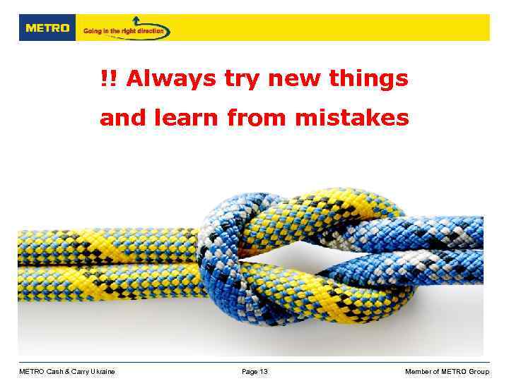 !! Always try new things and learn from mistakes METRO Cash & Carry Ukraine