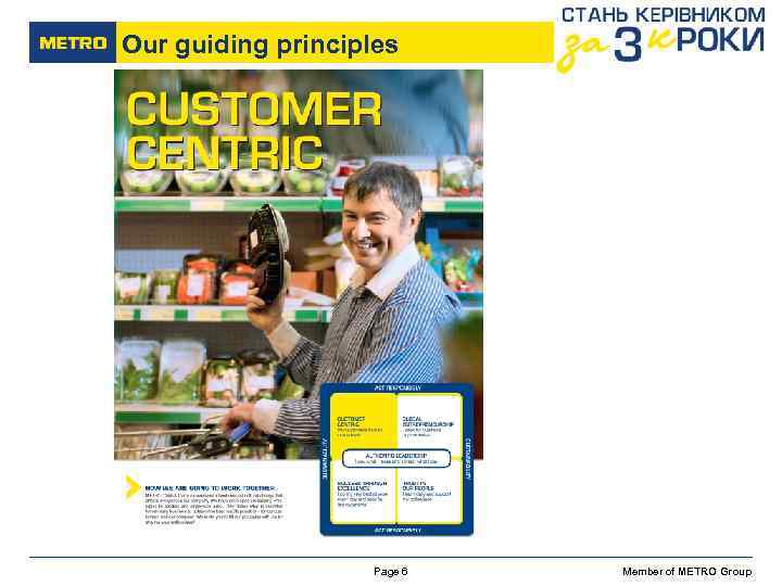Our guiding principles METRO Cash & Carry > Ukraine < Page 6 Member of