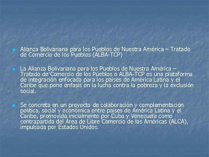 n n n Alianza Bolivariana para los Pueblos de Nuestra América – Tratado de