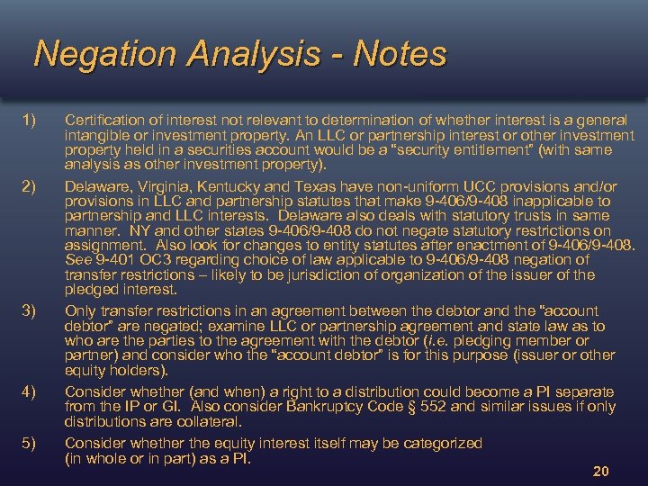 Negation Analysis - Notes 1) 2) 3) 4) 5) Certification of interest not relevant