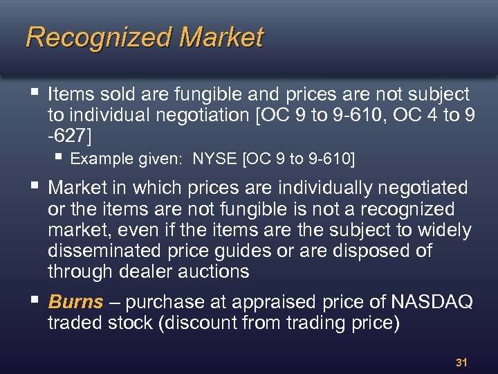 Recognized Market § Items sold are fungible and prices are not subject to individual