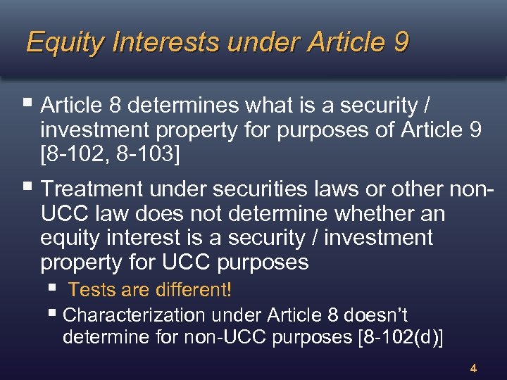 Equity Interests under Article 9 § Article 8 determines what is a security /