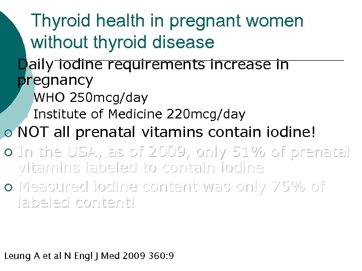 Thyroid health in pregnant women without thyroid disease ¡ Daily iodine requirements increase in
