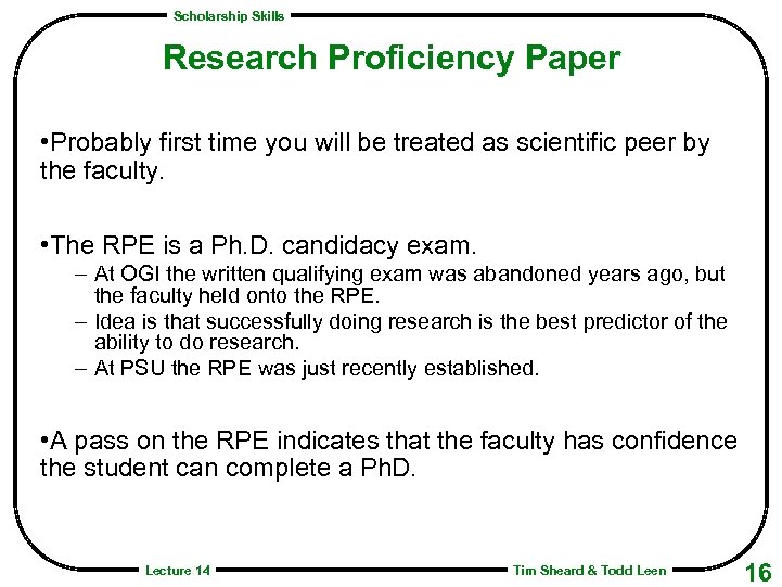 Scholarship Skills Research Proficiency Paper • Probably first time you will be treated as